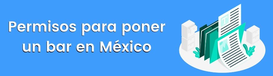 Permisos para poner un bar en México