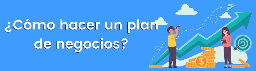 ¿Cómo hacer un plan de negocios?