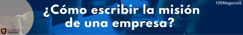 ¿Cómo escribir la misión de una empresa