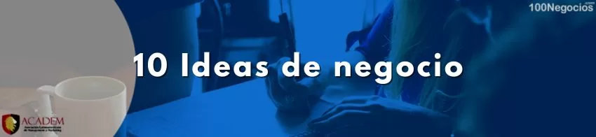 10 Ideas de negocio