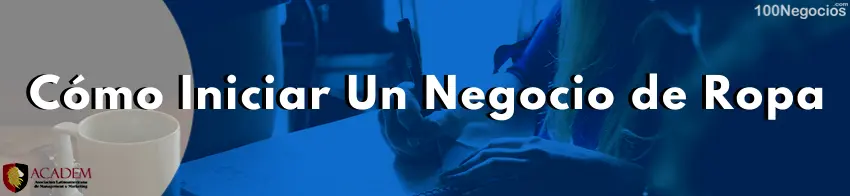 Cómo Iniciar Un Negocio de Ropa