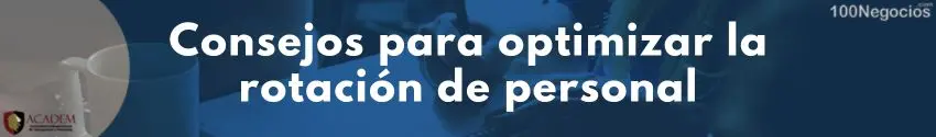 Consejos para optimizar la rotación de personal