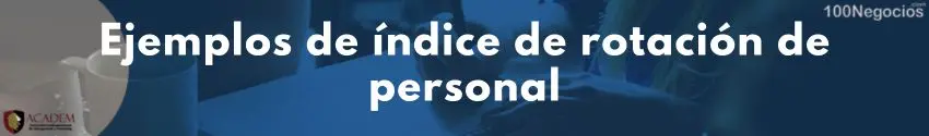 Ejemplos de índice de rotación de personal