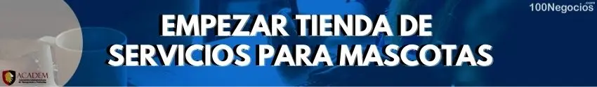  Empezar tienda de servicios para mascotas