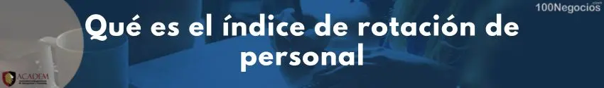Qué es el índice de rotación de personal