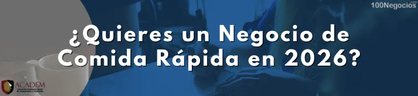 ¿Quieres un Negocio de Comida Rápida en 2026?