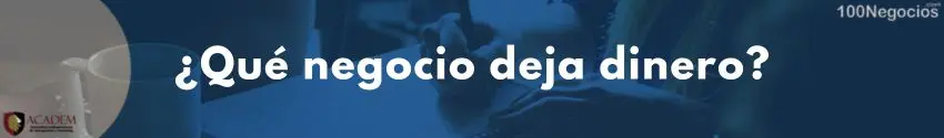 ¿Qué negocio deja dinero?